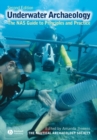 Underwater Archaeology : The NAS Guide to Principles and Practice - eBook