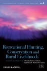 Recreational Hunting, Conservation and Rural Livelihoods : Science and Practice - eBook