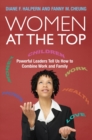 Women at the Top : Powerful Leaders Tell Us How to Combine Work and Family - eBook