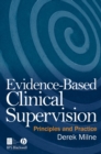 Evidence-Based Clinical Supervision : Principles and Practice - eBook