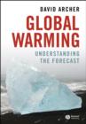Global Warming : Understanding the Forecast - eBook
