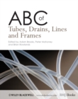 ABC of Tubes, Drains, Lines and Frames - eBook