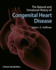 The Natural and Unnatural History of Congenital Heart Disease - eBook