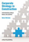 Corporate Strategy in Construction : Understanding Today's Theory and Practice - eBook
