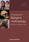 A Companion to Biological Anthropology - eBook
