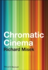 Chromatic Cinema : A History of Screen Color - eBook