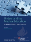Understanding Medical Education : Evidence, Theory and Practice - eBook
