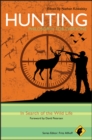 Hunting - Philosophy for Everyone : In Search of the Wild Life - eBook