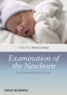 Examination of the Newborn : An Evidence Based Guide - eBook
