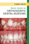 Basic Guide to Orthodontic Dental Nursing - eBook