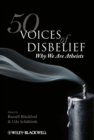 50 Voices of Disbelief : Why We Are Atheists - eBook