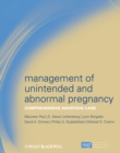 Management of Unintended and Abnormal Pregnancy : Comprehensive Abortion Care - eBook