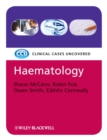 Haematology, eTextbook : Clinical Cases Uncovered - eBook