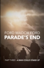 Parade's End - Part Three - A Man Could Stand Up - eBook