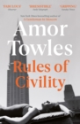 Rules of Civility : The stunning debut by the million-copy bestselling author of A Gentleman in Moscow - Book