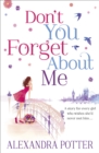 Don't You Forget About Me : An escapist, magical romcom from the author of CONFESSIONS OF A FORTY-SOMETHING F##K UP! - eBook