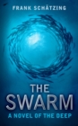 The Swarm: A Novel of the Deep - eBook