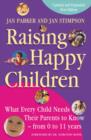 Raising Happy Children : What every child needs their parents to know - from 0 to 11 years - eBook