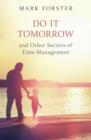 Do It Tomorrow and Other Secrets of Time Management - eBook