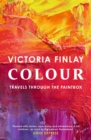 Colour : Travels Through the Paintbox - eBook