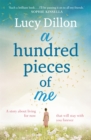 A Hundred Pieces of Me : An emotional and heart-warming story about living for now that will stay with you forever - Book