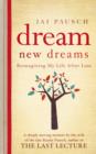 Dream New Dreams : Reimagining My Life After Loss - eBook