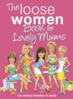The Loose Women Book for Lovely Mums - eBook