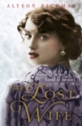 The Lost Wife : the heart-breaking and unforgettable WW2 love story which will sweep you off your feet - Book