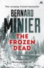 The Frozen Dead : Now on Netflix, the Commandant Servaz series - eBook