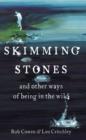 Skimming Stones : and other ways of being in the wild - eBook