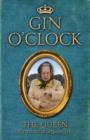 Gin O'Clock : Gin O'clock: Secret diaries from Elizabeth Windsor, HRH @Queen_UK [of Twitter] - eBook