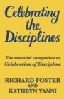 Celebrating the Disciplines : How to put the bestselling book CELEBRATION OF DISCIPLINE into practice - eBook