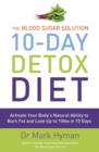 The Blood Sugar Solution 10-Day Detox Diet : Activate Your Body's Natural Ability to Burn fat and Lose Up to 10lbs in 10 Days - eBook