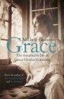 Grace : The Remarkable Life of Grace Grattan Guinness - eBook