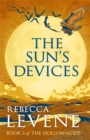 The Sun's Devices : Book 3 of The Hollow Gods - Book