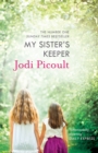 My Sister's Keeper : the gripping and hugely emotional tear-jerker from the bestselling author of Mad Honey - Book