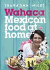 Wahaca - Mexican Food at Home - eBook