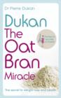 Dukan: The Oat Bran Miracle - eBook