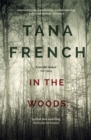 In the Woods : A stunningly accomplished psychological mystery which will take you on a thrilling journey through a tangled web of evil and beyond - to the inexplicable - Book