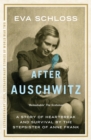 After Auschwitz : A story of heartbreak and survival by the stepsister of Anne Frank - eBook