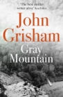 Gray Mountain : A Bestselling Thrilling, Fast-Paced Suspense Story - eBook