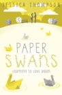 Paper Swans : Tracing the path back to love - eBook