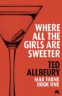 Where All the Girls are Sweeter - eBook