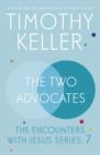 The Two Advocates : The Encounters With Jesus Series: 7 - eBook