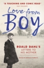 Love from Boy : Roald Dahl's Letters to his Mother - Book