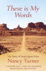 These is My Words : The Diary of Sarah Agnes Prine, 1881-1901 - eBook