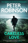 Careless Love : The 25th DCI Banks crime novel from The Master of the Police Procedural - eBook