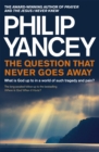 The Question that Never Goes Away : What is God up to in a world of such tragedy and pain? - Book