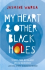 My Heart and Other Black Holes - Book