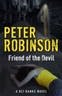 Friend of the Devil : The 17th DCI Banks crime novel from The Master of the Police Procedural - Book